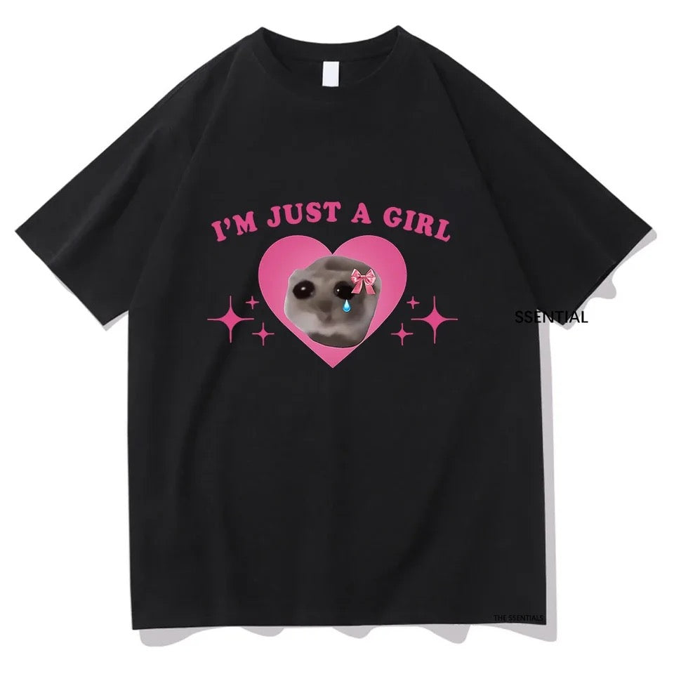 “IM JUST A GIRL” TSHIRT